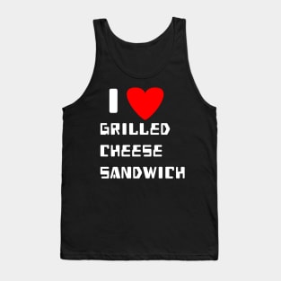 I love grilled cheese sandwich Tank Top